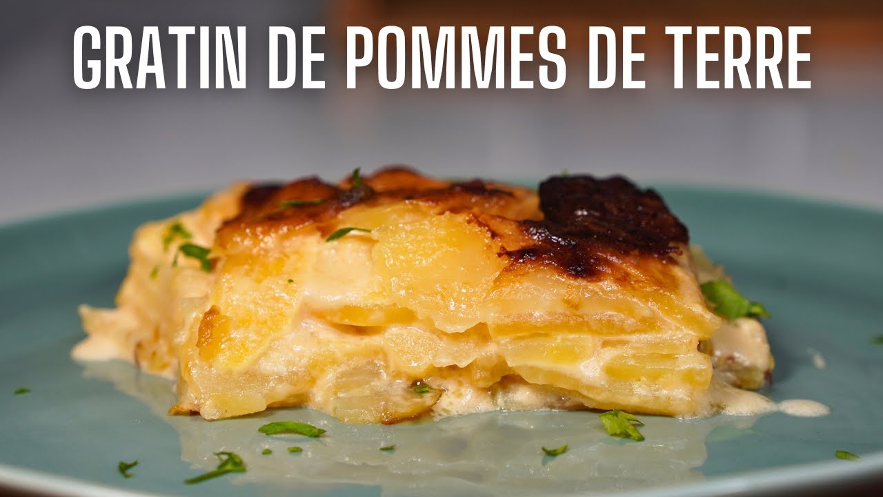 LE GRATIN DE POMME DE TERRE ULTIME