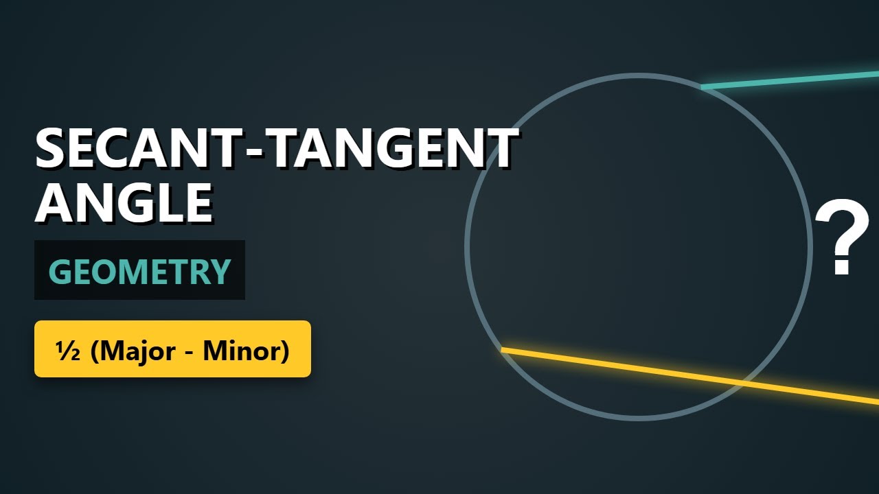 Secant-Tangent Angles: Half Difference of Arcs Geometry Tutorial