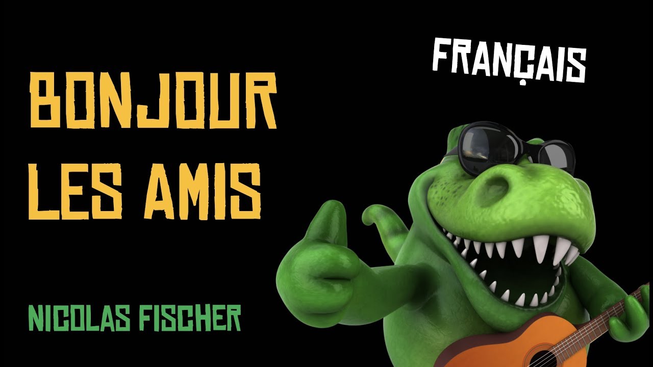 BONJOUR LES AMIS (Nicolas Fischer)