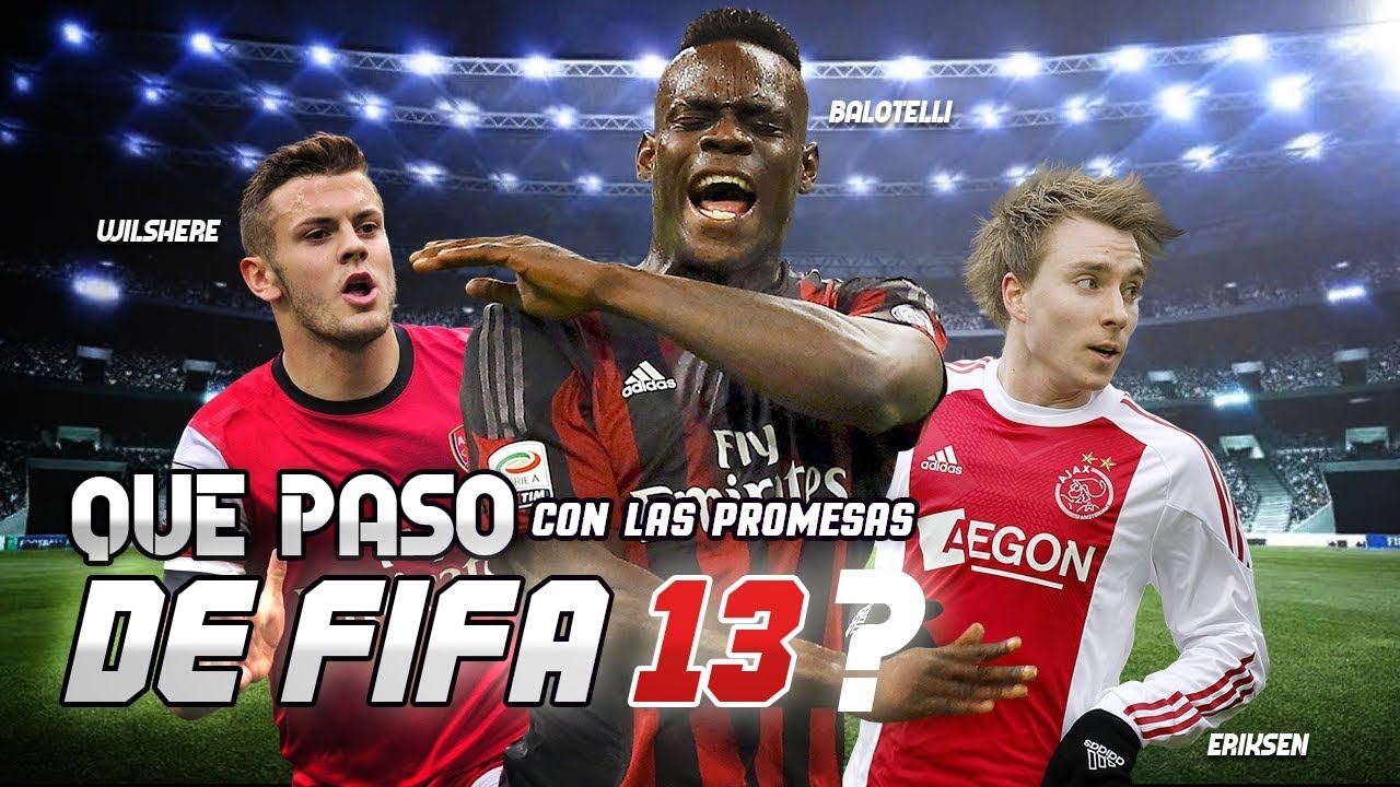 Las Jovenes Promesas De Fifa 13 En Fifa 19