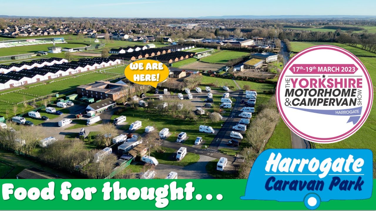 Harrogate Caravan Park & The Motorhome & Campervan Show - Part 2 - It's a food thing!