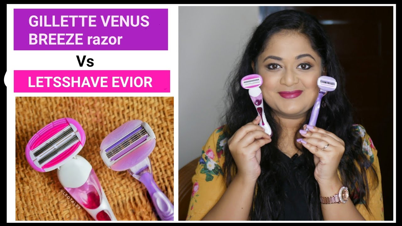 Gillette Venus Breeze Vs Letsshave Evior razor |Demo & Detailed comparison |Which is better?