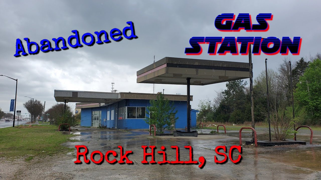 Abandoned Gas Station - Rock Hill SC