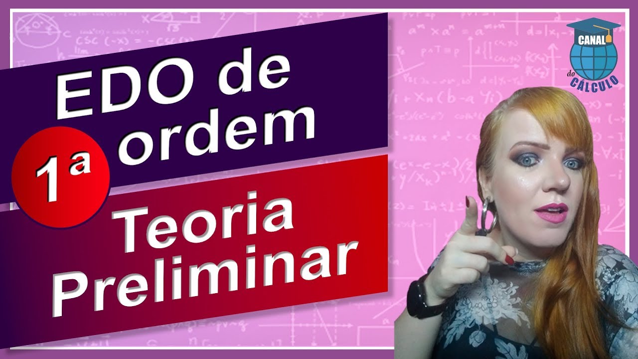 Teoria Preliminar PVI 1ª Ordem | Teorema Existência e Unicidade de Picard