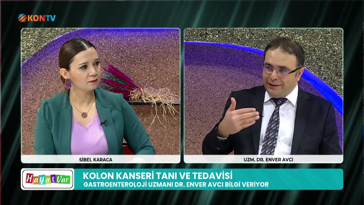HAYAT VAR - KOLON KANSERİ TANI VE TEDAVİSİ - UZM DR ENVER AVCI - 16 ŞUBAT 2022
