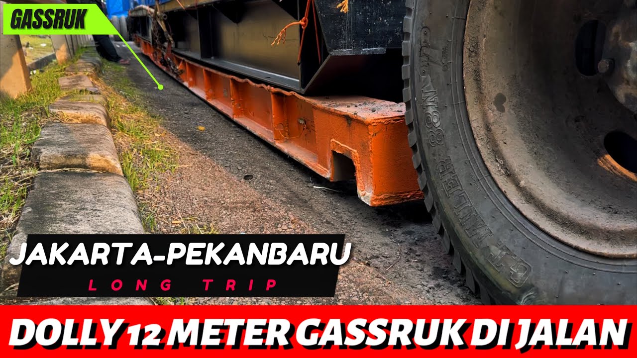 BAGIAN 1‼️TRUCK DOLLY 12 METER GASSRUK SAAT MENUJU PELABUHAN MERAK
