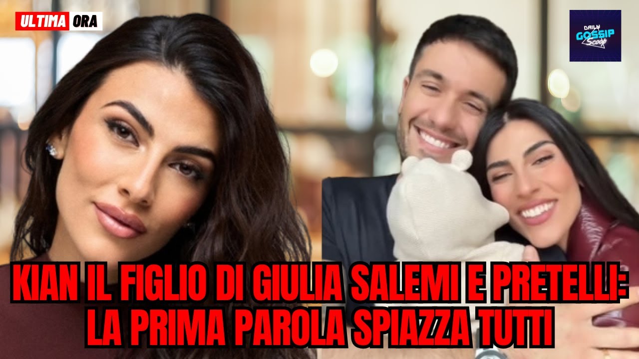 Kian il figlio di Giulia Salemi e Pretelli: la prima parola spiazza tutti