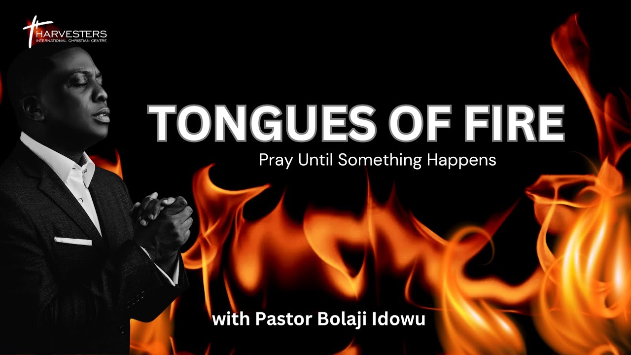 MIDNIGHT TONGUES OF FIRE || PASTOR BOLAJI IDOWU || PRAY UNTIL SOMETHING HAPPENS