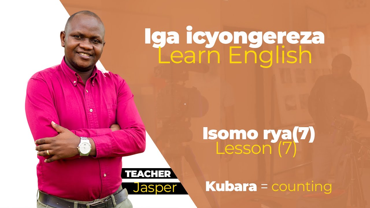 Eng 6. Iga kubara mu Cyongereza || Numbers|| Counting from 1
