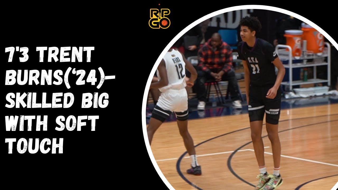 7'3 Trent Burns('24)- Skilled Big With Soft Touch (Full Highlights vs Orangeville Prep)