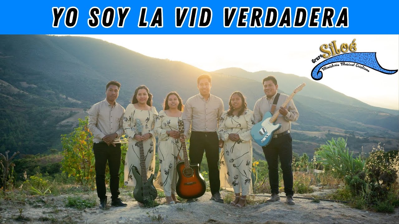 YO SOY LA VID VERDADERA | MÚSICA CRISTIANA | GRUPO SILOÉ