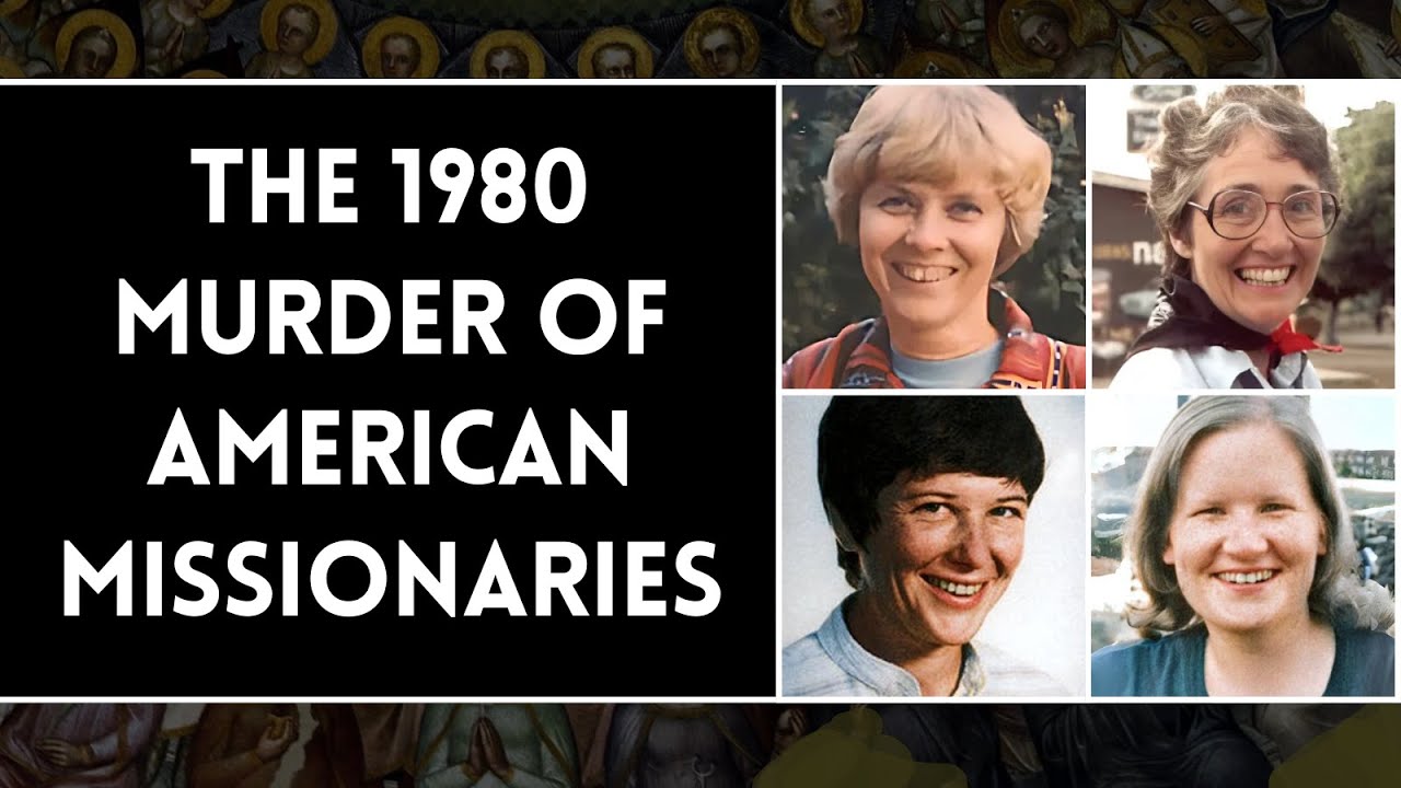 Four American Catholic women murdered in El Salvador • 1980 murders of U.S. missionaries