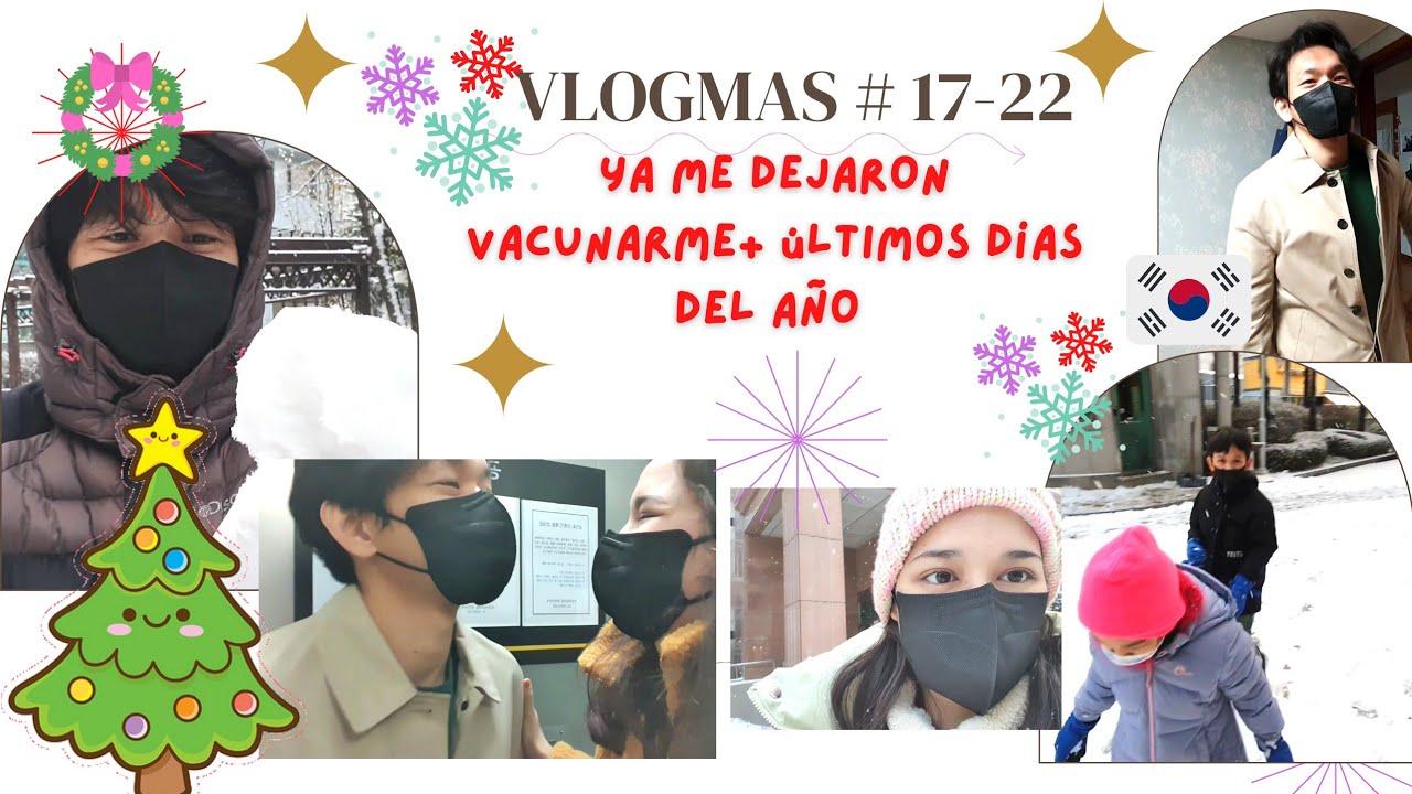 ÚLTIMOS DÍAS DEL AÑO EN COREA + NOS VACUNAMOS + COMPRAMOS REGALOS❤️ VLOGMAS 17 - 22