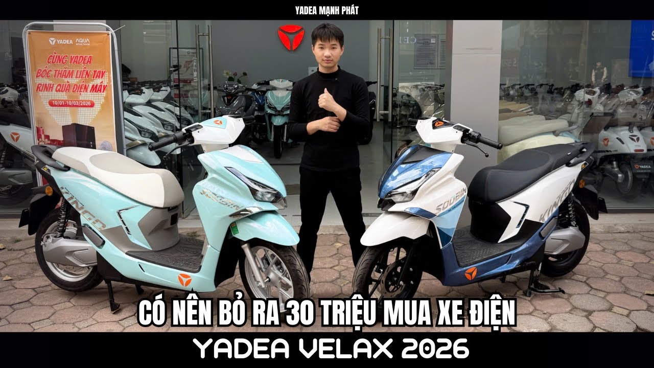 CÓ NÊN BỎ RA 30 TRIỆU MUA XE ĐIỆN YADEA VELAX 2026
