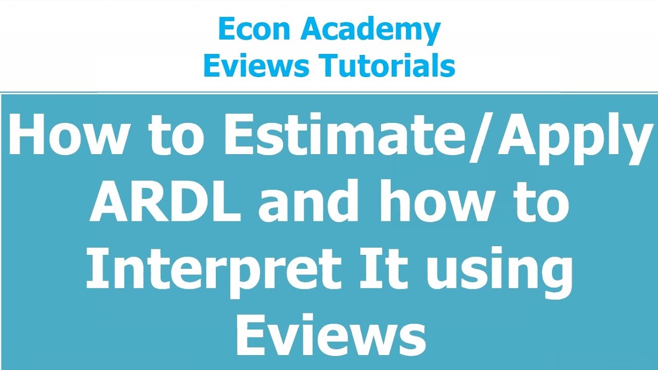 Как оценить/применить и интерпретировать ARDL с помощью Eviews