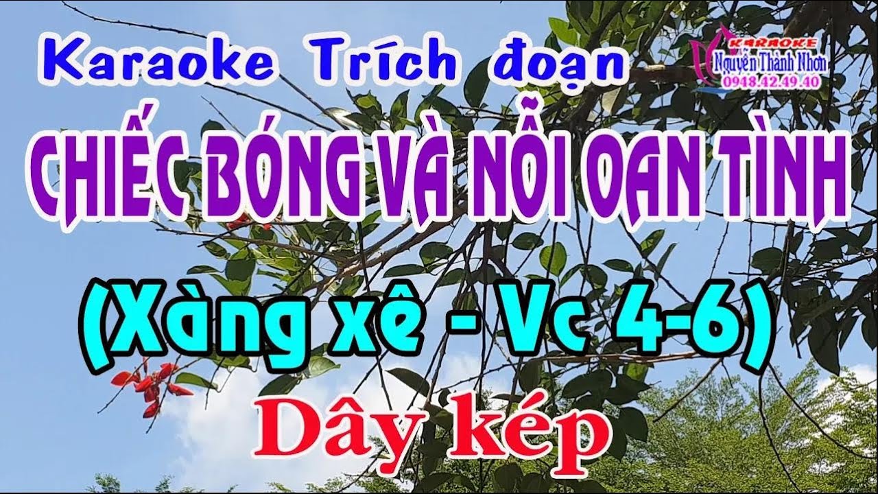 Karaoke trích đoạn CHIẾC BÓNG VÀ NỖI OAN TÌNH - DÂY KÉP