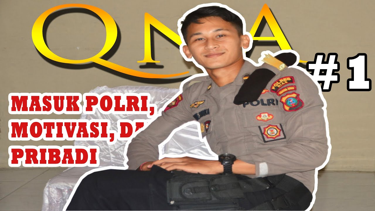 QnA w Subtitle #1 [TIPS MASUK POLRI, MOTIVASI, PRIBADI]
