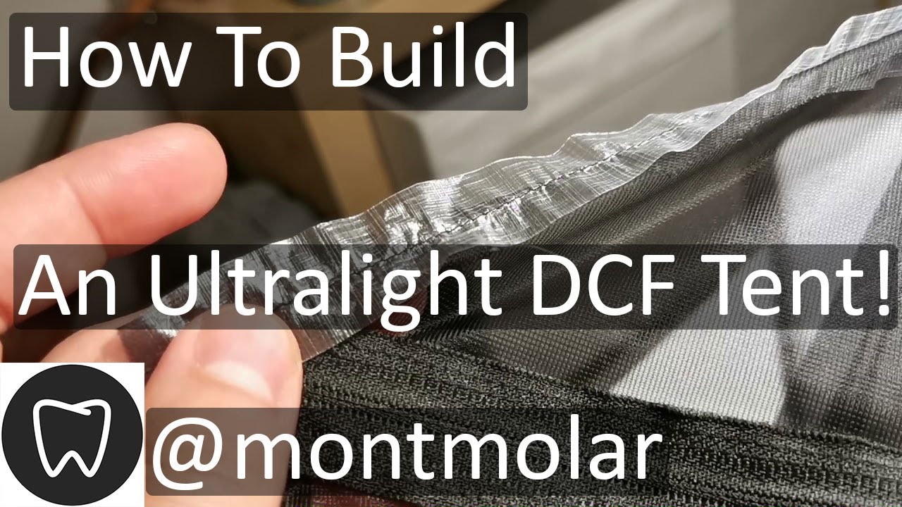 How To Build The Lightest DCF Tent - @montmolar MYOG