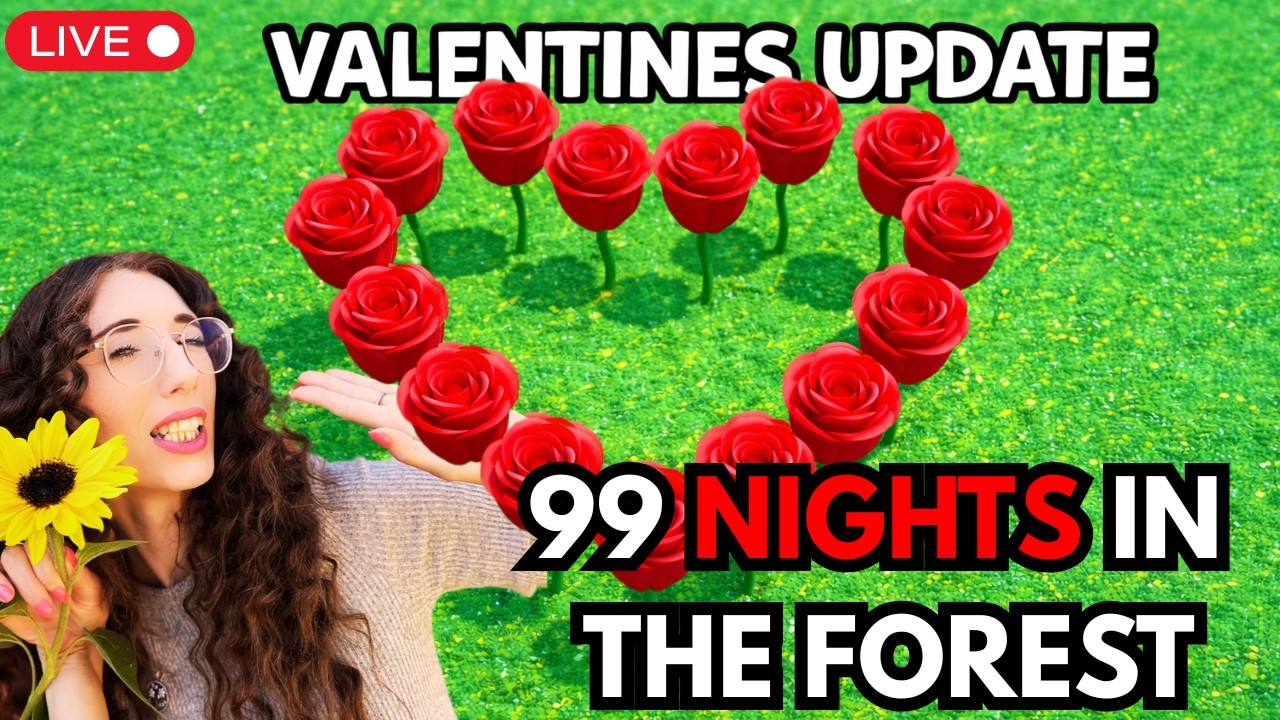 99 Nights in The Forest | VALENTINES UPDATE! #live