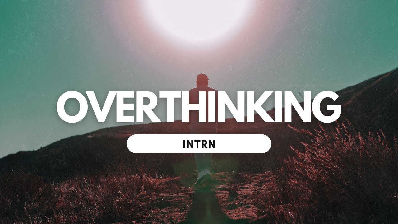 INTRN - Overthinking (Official Audio)