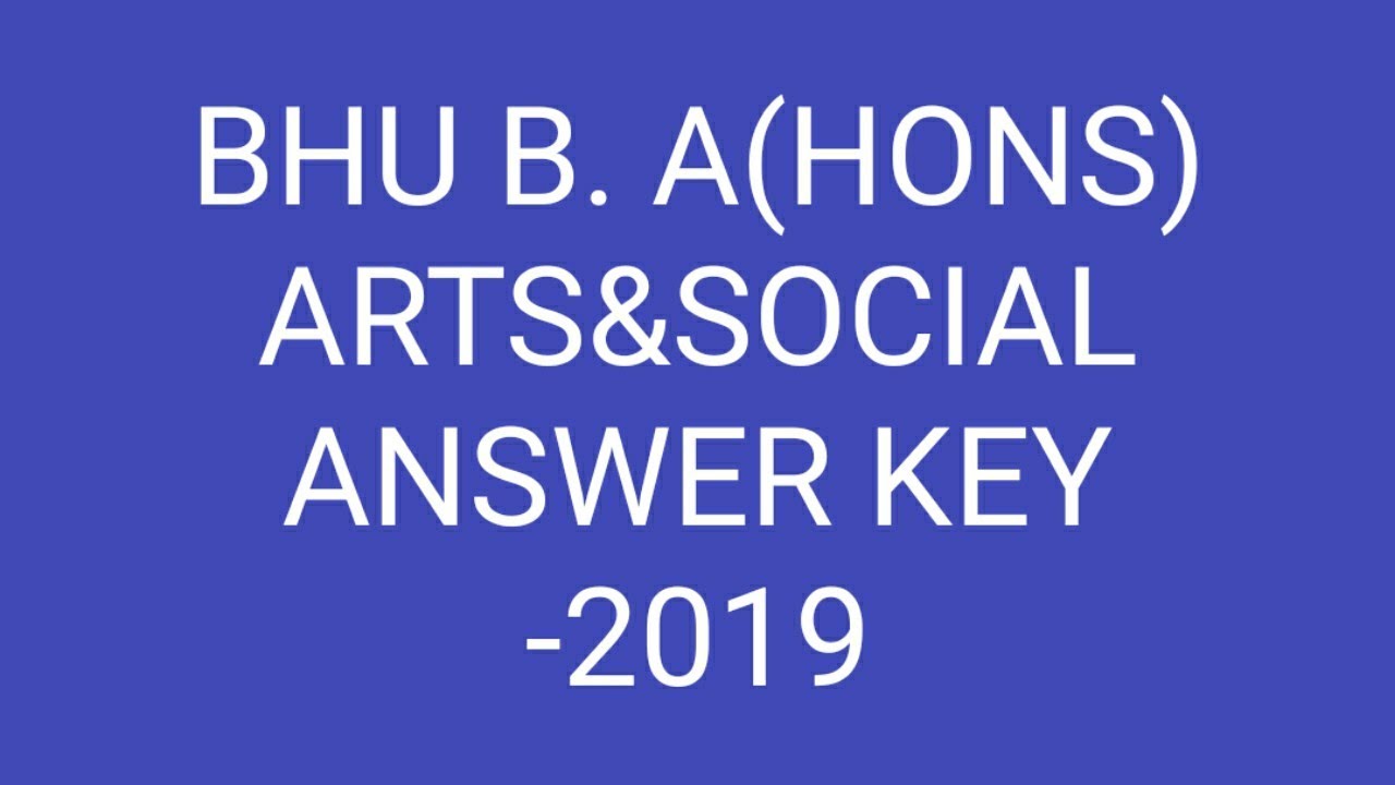 BHU BA(HONS) ARTS&SOCIAL ANSWER KEY -2019