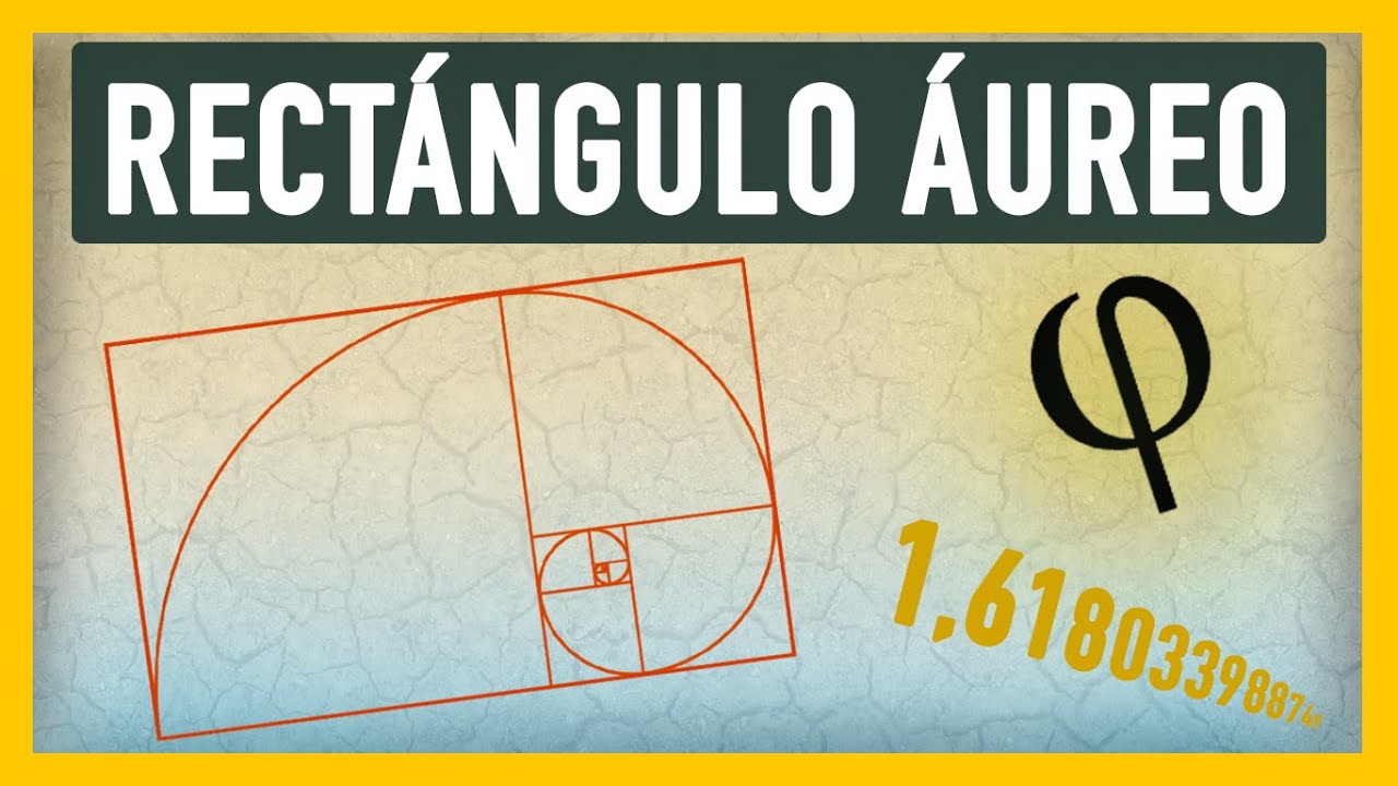 Rectángulo Áureo - Espiral Áurea.