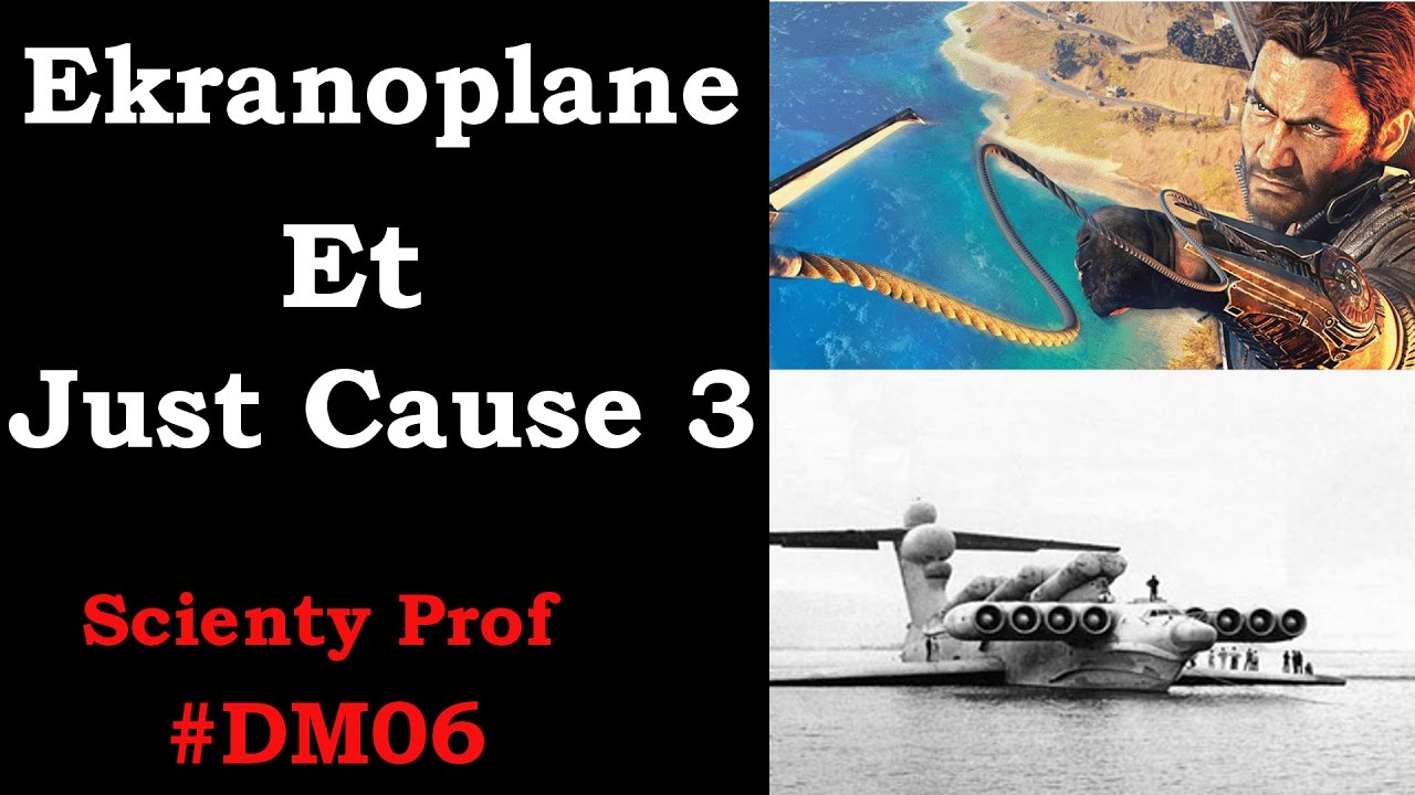 L'effet de sol dans Just Cause 3 et l'Ekranoplane #DM06
