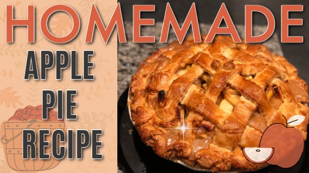 Homemade Apple Pie From Scratch Recipe