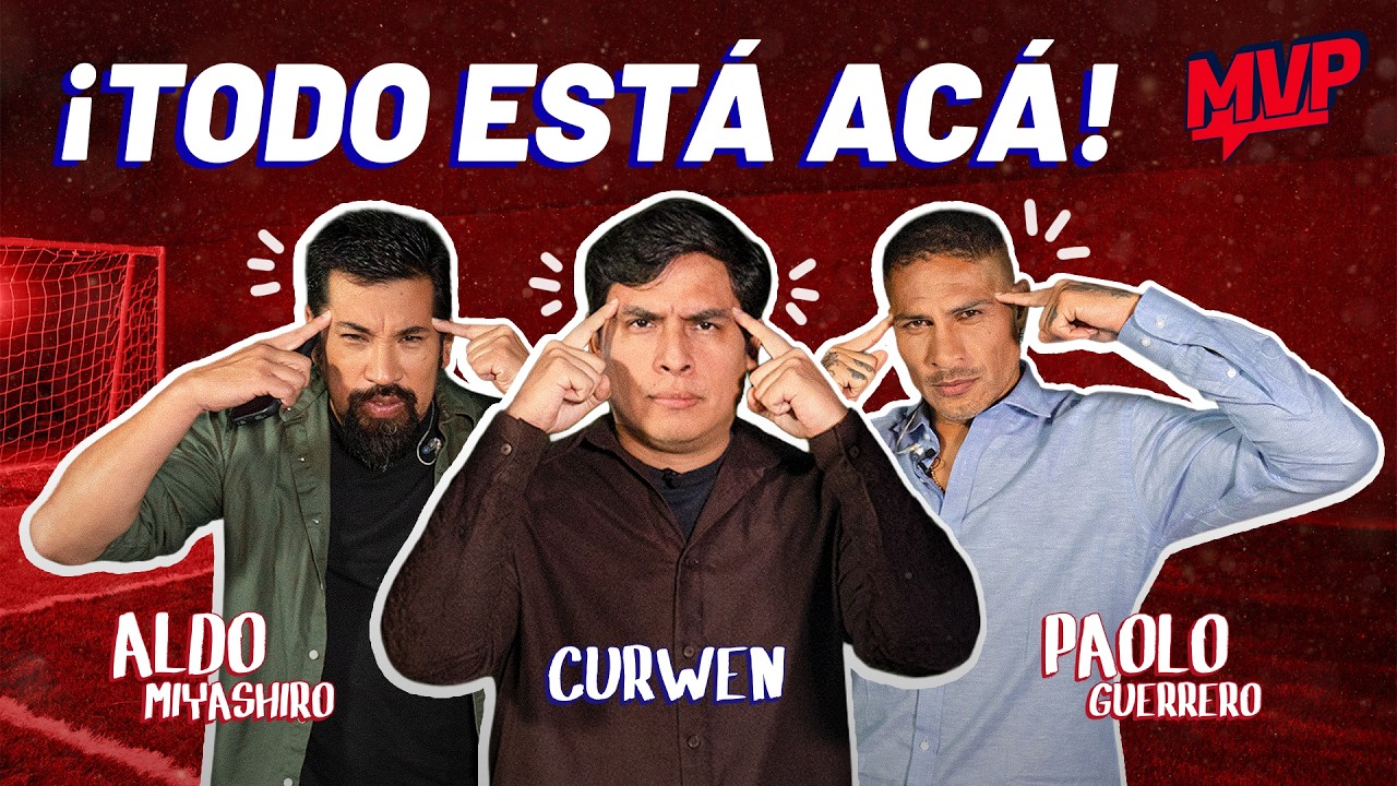 CURWEN NOS REGAL&Oacute; BRUTALIDAD | MVP EP. 7 | PAOLO GUERRERO Y ALDO MIYASHIRO | +QTV