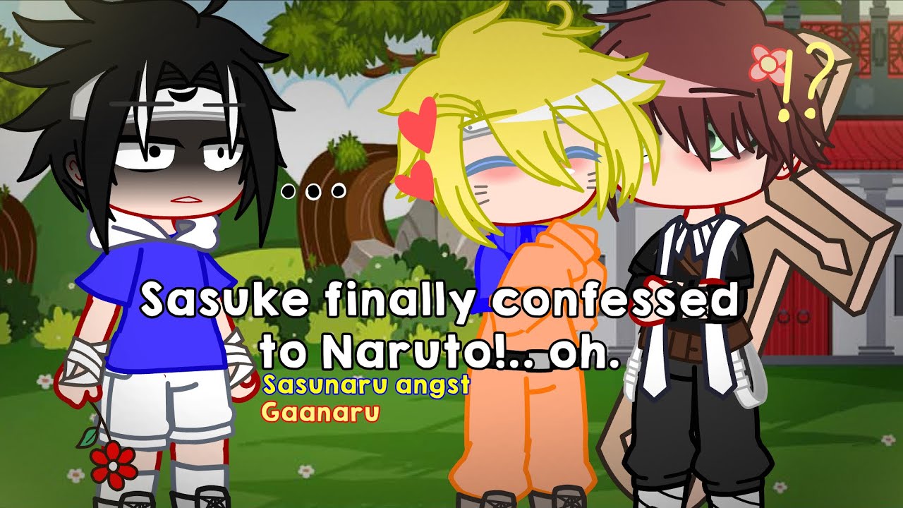 Sasuke finally confessed!.. oh. || Gaanaru 🌹🍥 || Sasunaru Angst. || • sxfia ! •