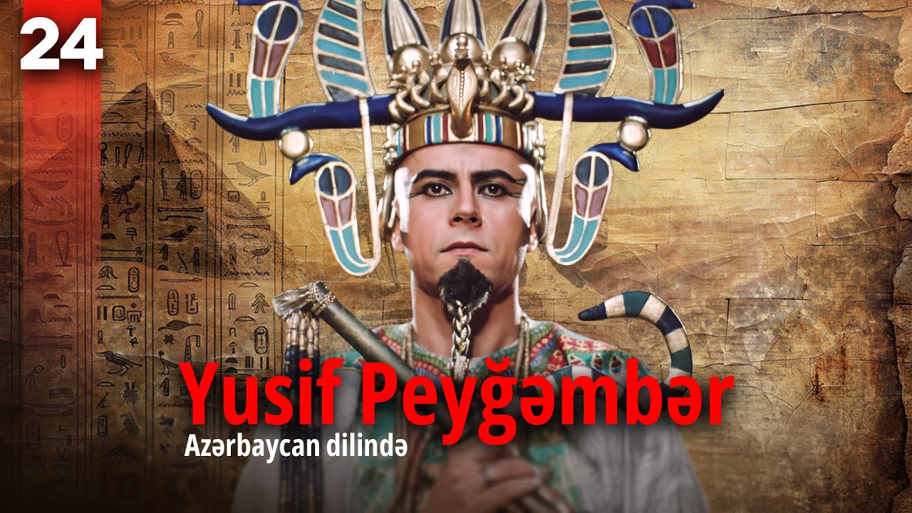 Yusif Peyğəmbər | 24-ci hissə | Azərbaycan dilində