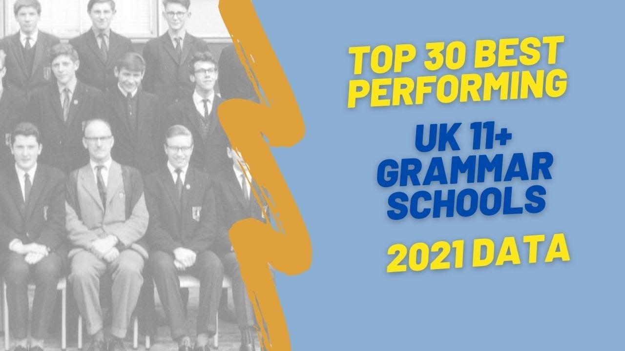 Top 30 Best Performing UK 11 plus Grammar Schools Ranked League Table (2021)