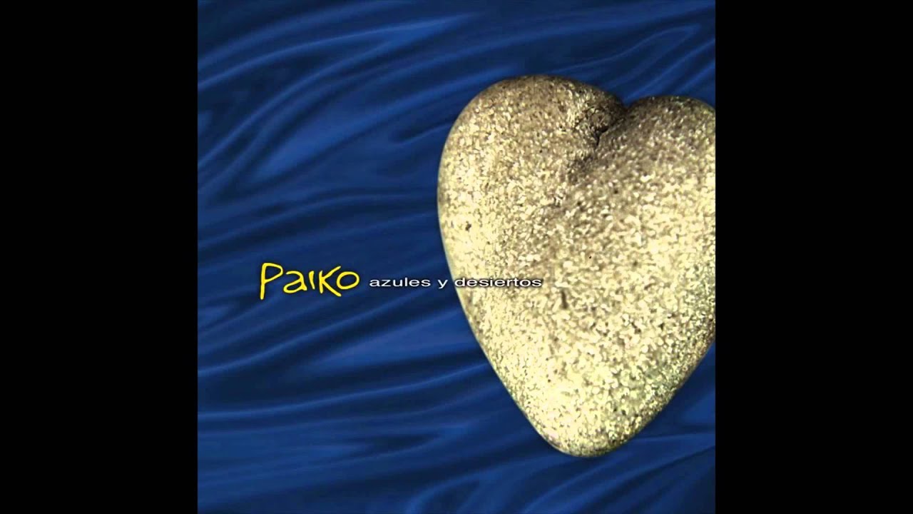 Paiko - Azules y Desiertos (Full Album - Audio Oficial)