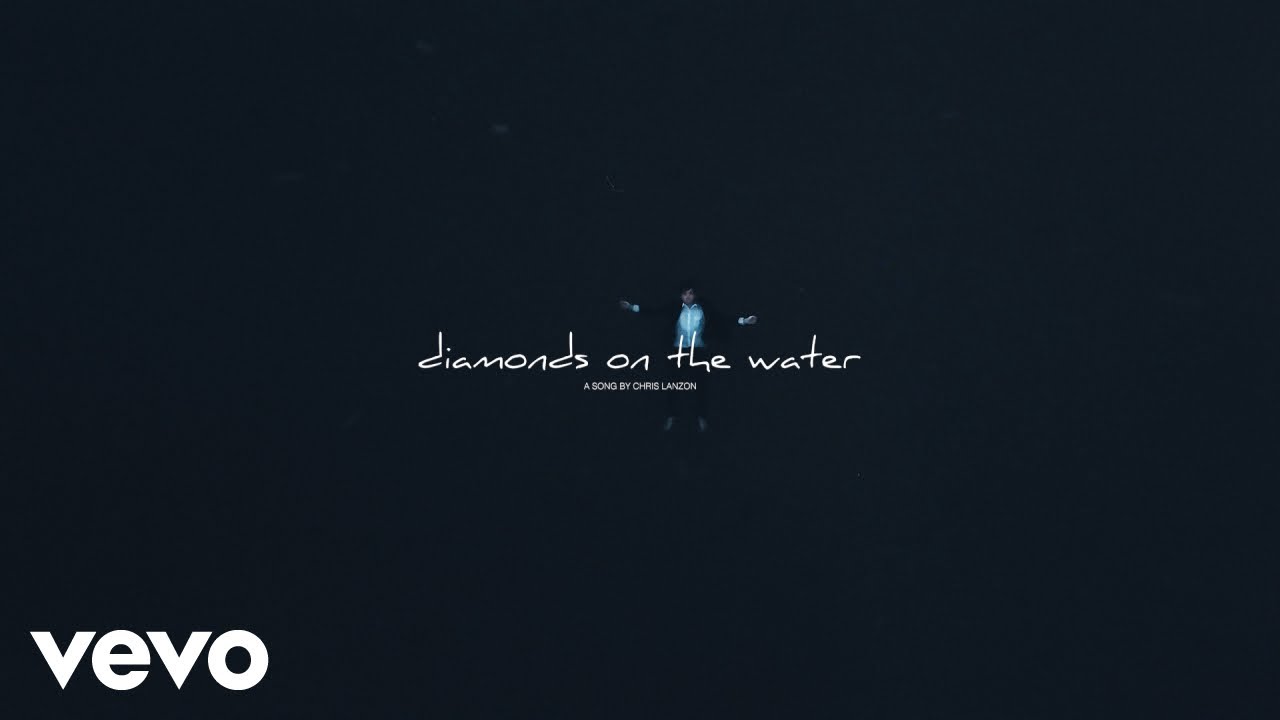 Chris Lanzon - Diamonds On The Water (Lyric Video)