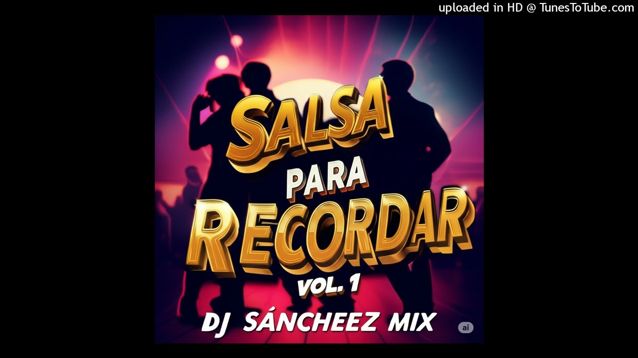 SALSA PARA RECORDAR MIX VOL1