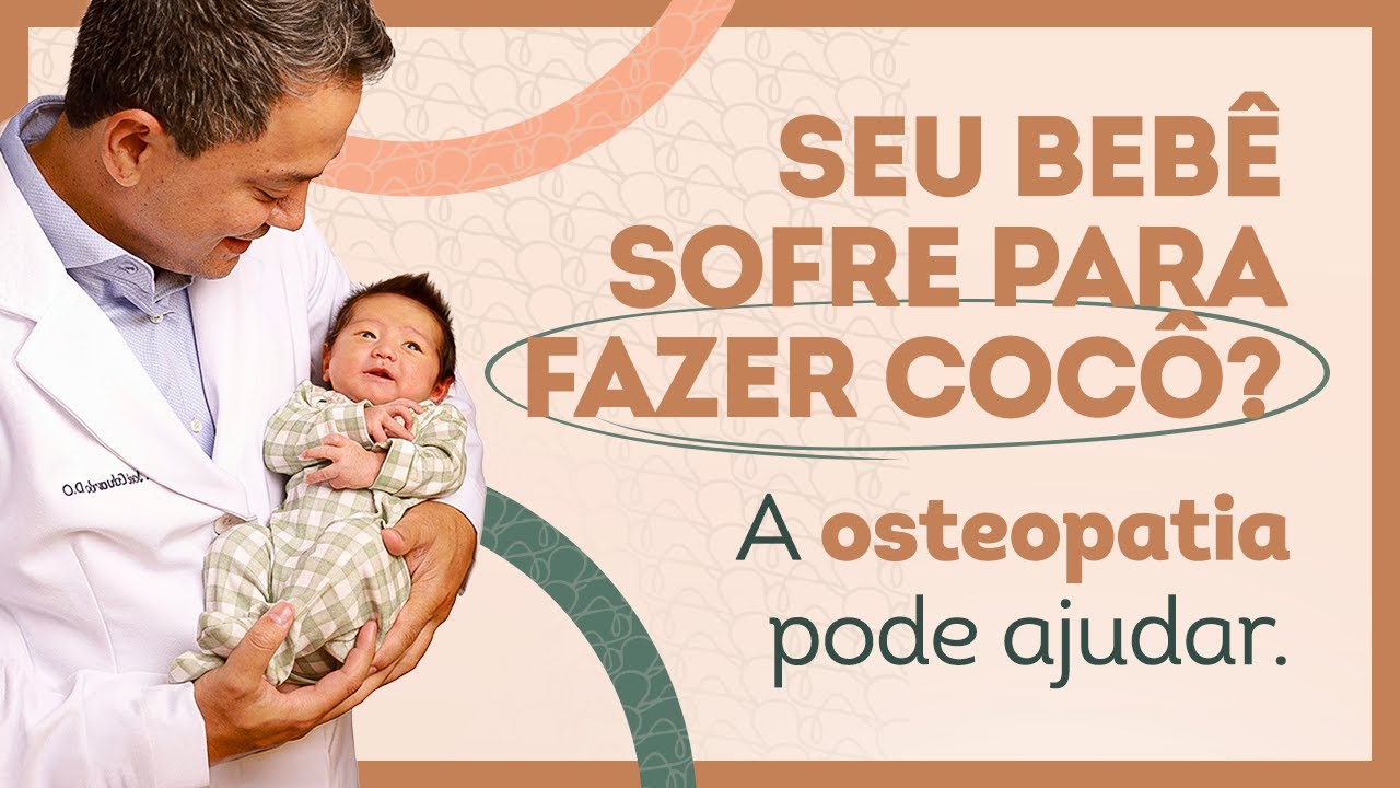 O seu BEBÊ SOFRE para fazer cocô? A osteoapatia PODE AJUDAR.