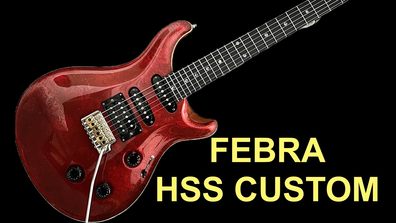 Test: Febra HSS Custom