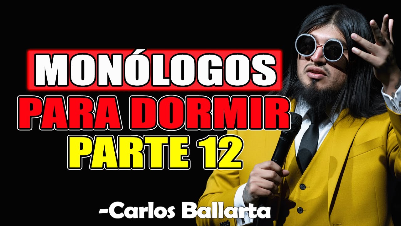 Monólogos Para Dormir Parte 12 - Carlos Ballarta 2026 (PANTALLA NEGRA)
