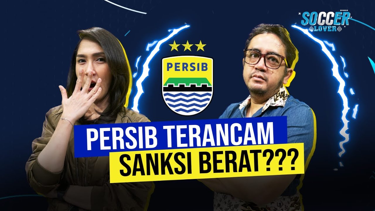 PERSIB TERANCAM SANKSI BERAT USAI KERICUHAN? Eko Maung Bicara Akar Masalah dan Solusi | Soccer Lover