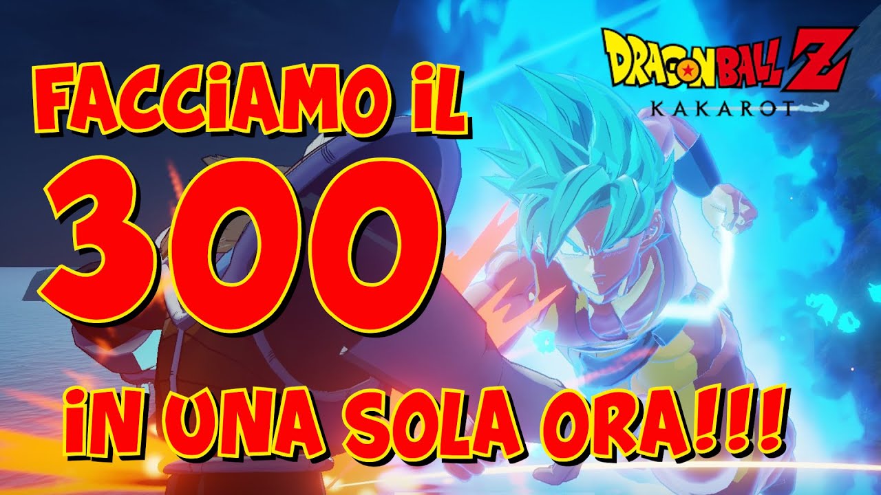 COME FARE il 300 in 1 ORA in DRAGON BALL Z KAKAROT! Gameplay ITA