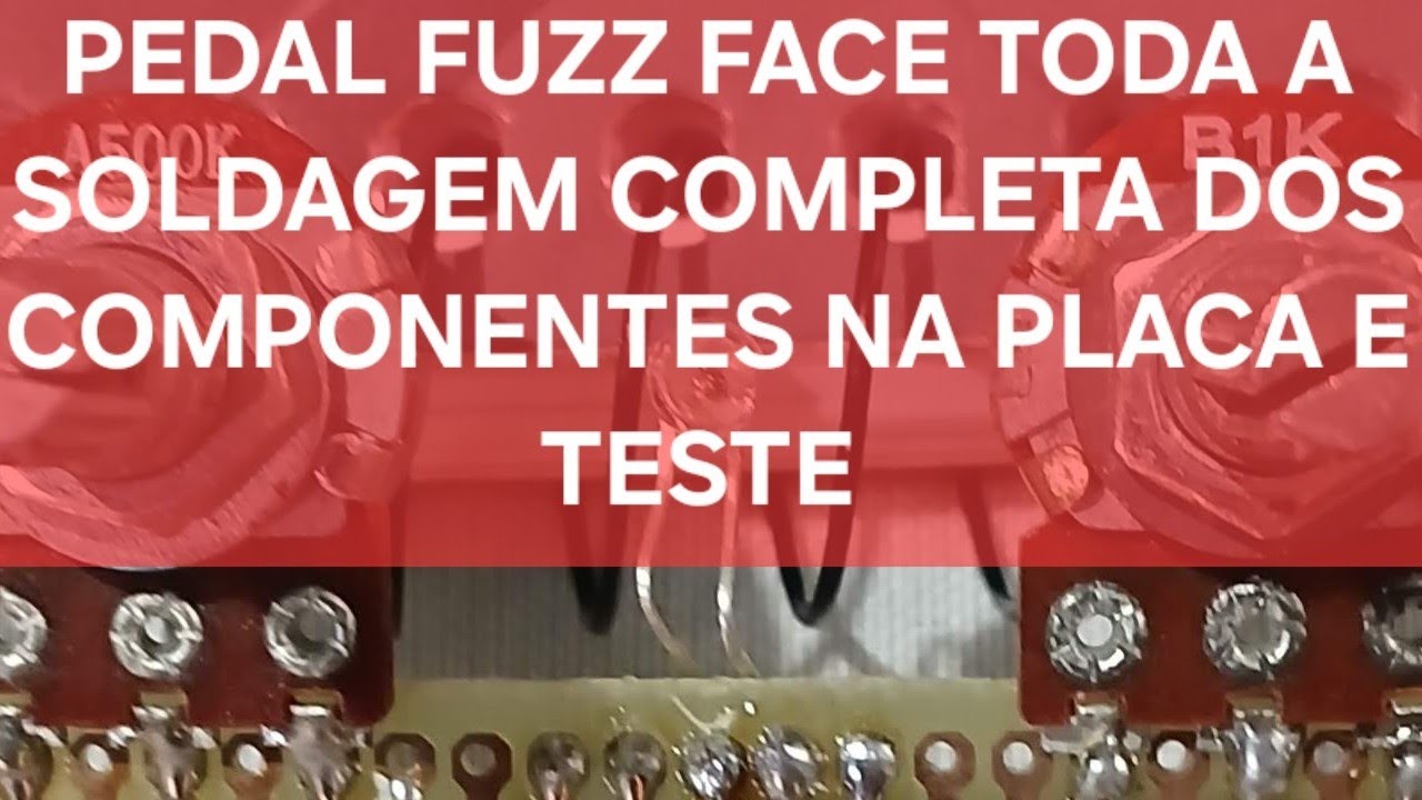 DIY: Pedal Fuzz Face Faça Você Mesmo o Seu - Parte 2