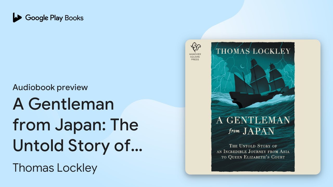 A Gentleman from Japan: The Untold Story of an&hellip; by Thomas Lockley &middot; Audiobook preview