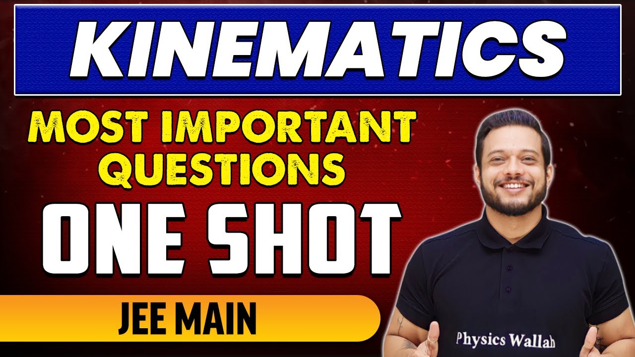 KINEMATICS - Most Important Questions in 1 Shot | JEE Main