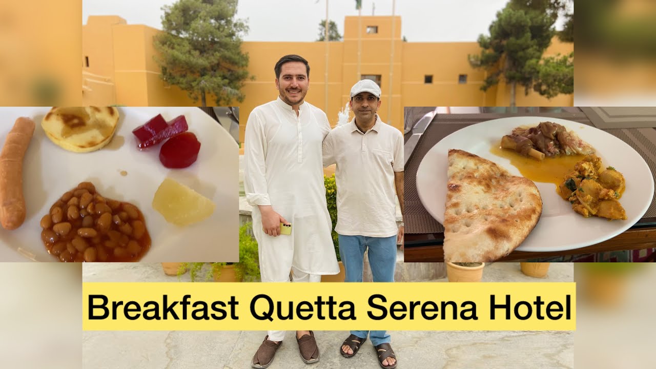Breakfast of Quetta Serena Hotel | Best breakfast in Quetta Baluchistan