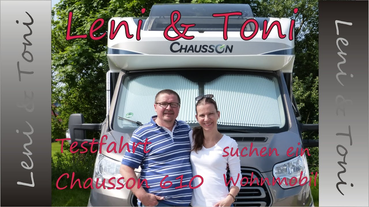 Leni & Toni follow us around: unser Wohnmobil-Test | Chausson 610 |