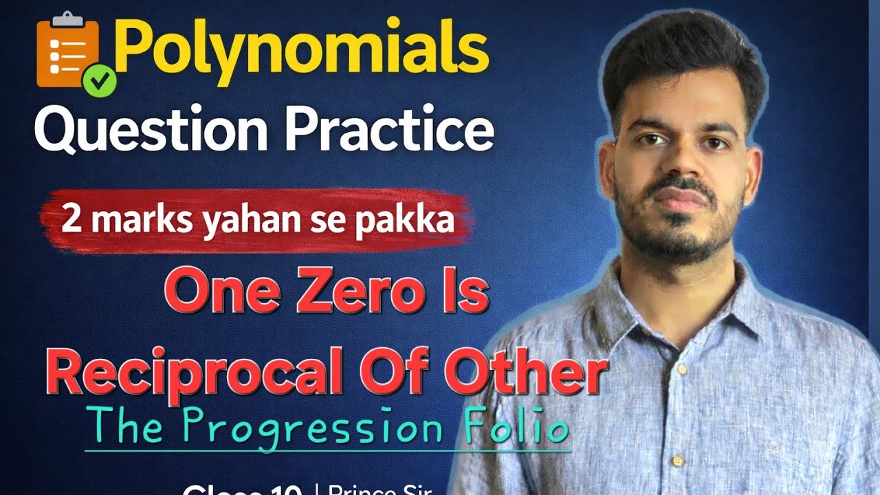 One Zero is reciprocal of other || Polynomials || The Progression Folio ||