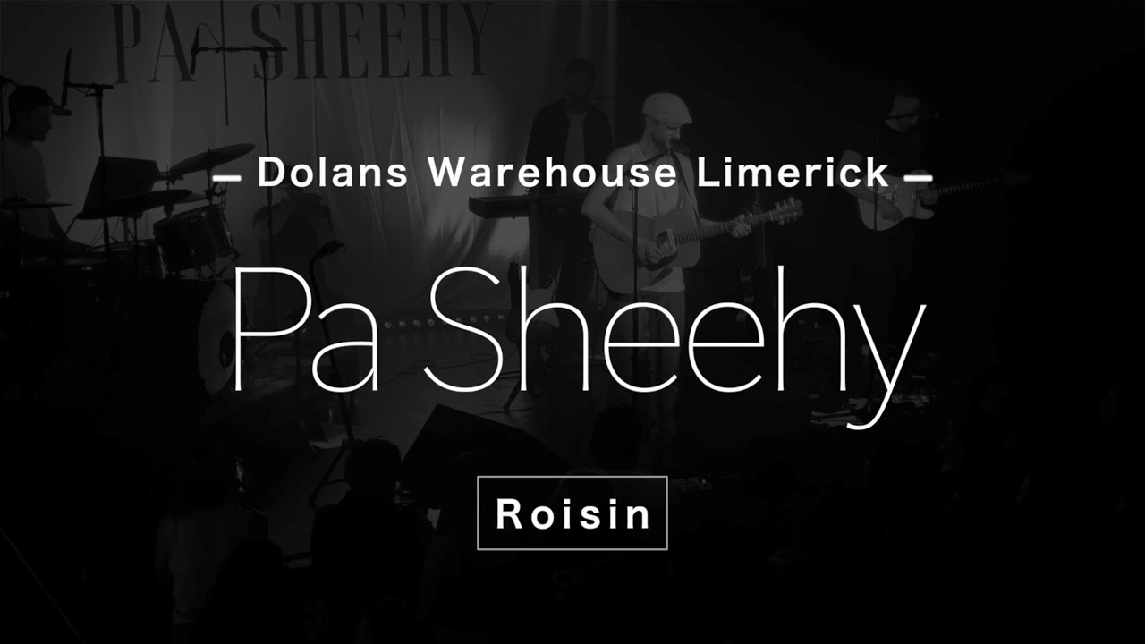 Pa Sheehy - Róisín Live in Dolans @pasheehymusic