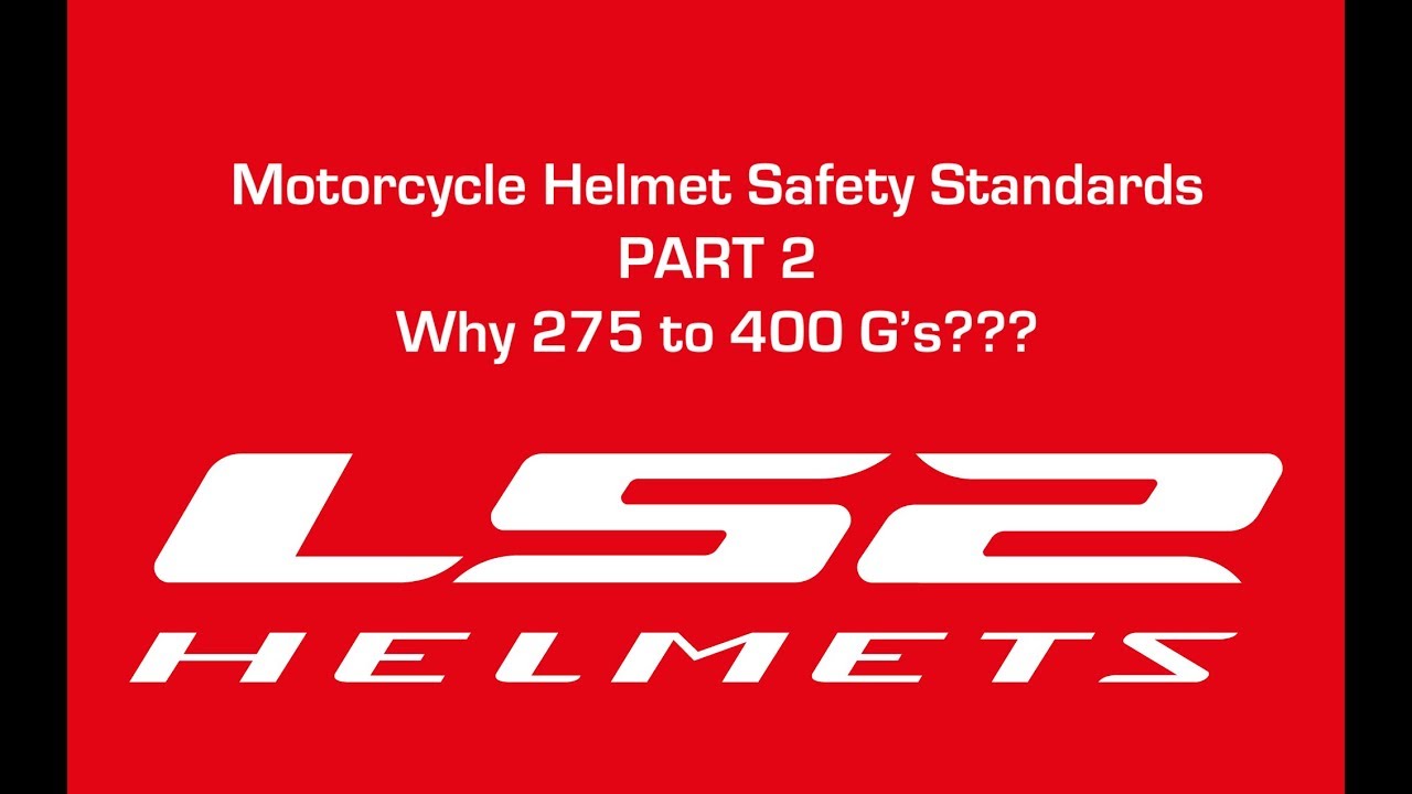 PART 2 DOT vs ECE vs Snell Motorcycle Helmet Safety Standards Ratings. Why 275 to 400 G's???