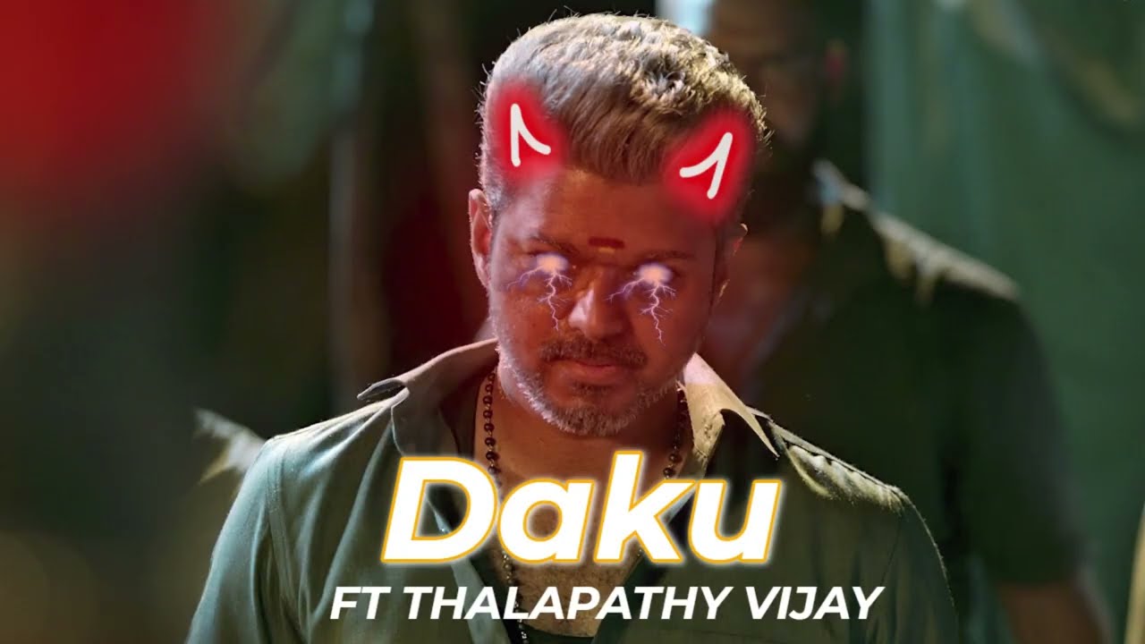 🔥DAKU - THALAPATHY VIJAY EDIT | DAKU SONG 😈 | #daku #vijay #tamil #edit #tamil