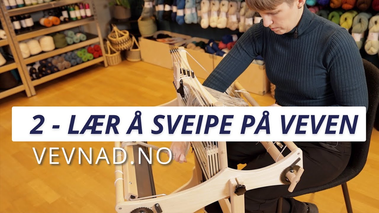 2 - Lær å sveipe på veven